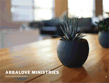 Tablet Screenshot of abbaloveministries.org